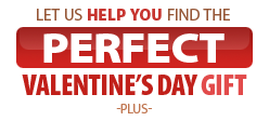 Let Us Help You Find the Perfect Valentine's Day Gift
